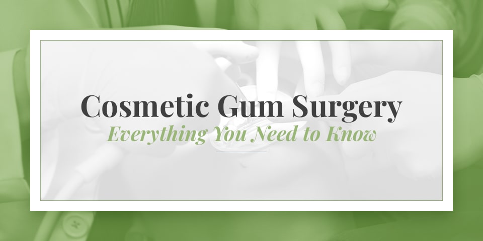 Cosmetic Gum Surgery