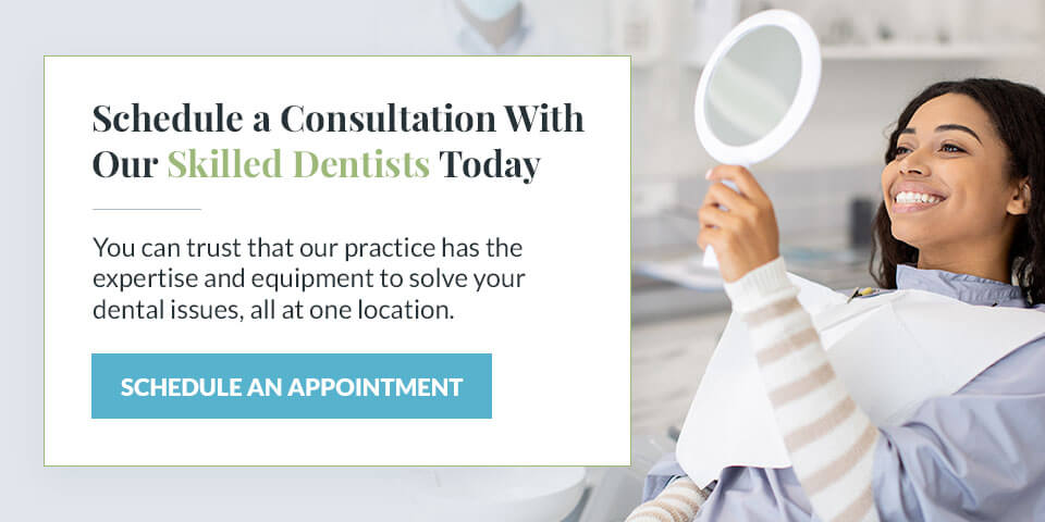 Schedule a Consultation With Our Skilled Dentists Today