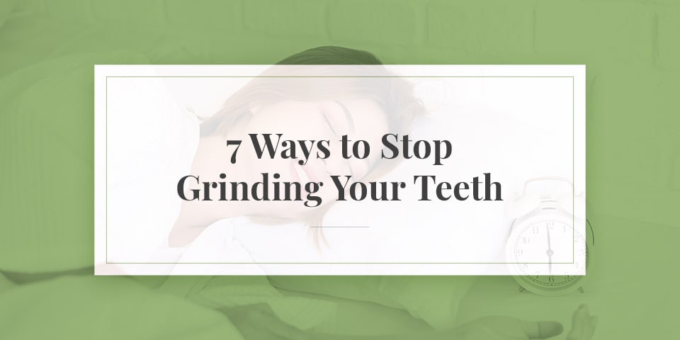 An image of a person smiling and sleeping with text about seven tips for how to stop grinding your teeth at night